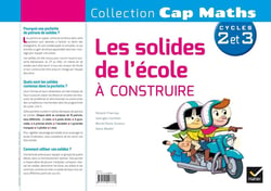 Cap Maths : CAP maths cycle 2 et 3 - les solides