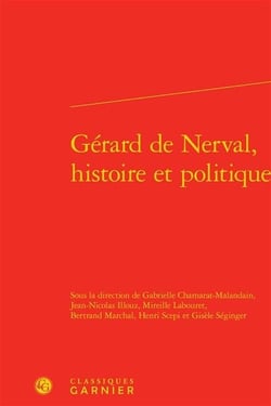Gérard de Nerval, histoire et politique
