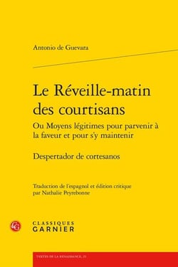 Le Réveille-matin des courtisans Ou Moyens légitimes pour parvenir à la faveur et pour s'y maintenir : Despertador de cortesanos
