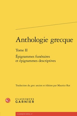 Anthologie grecque Tome 2 : Épigrammes funéraires et épigrammes descriptives