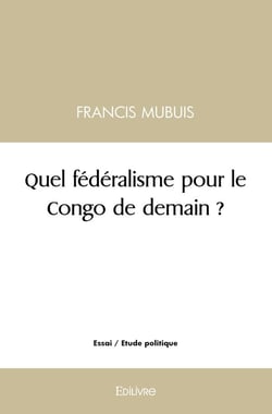 Quel federalisme pour le congo de demain ?
