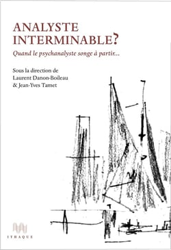 Analyste interminable ? : Quand le psychanalyste songe à partir...