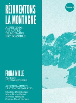 Réinventons la montagne : Alpes 2030, un autre imaginaire est possible