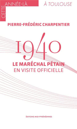 1940 : Le maréchal Pétain en visite officielle