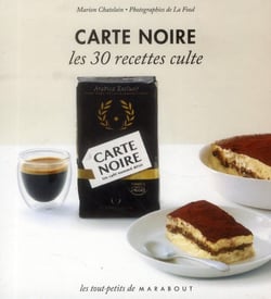 Carte noire - les 30 recettes culte