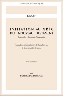 Initiation au grec du nouveau testament - grammaire, exercices, vocabulaire