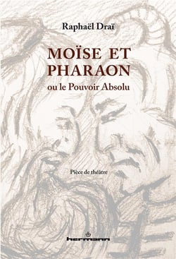 Moïse et Pharaon ou le pouvoir absolu