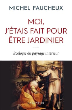 Moi, j'étais fait pour être jardinier - petite écologie du paysage intérieur