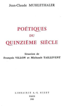 Poétiques du quinzième siècle : Situation de François Villon et Michault Taillevent