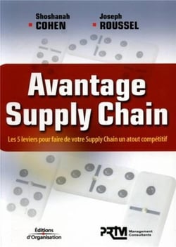 Avantage supply chain - les 5 leviers pour faire de votre supply chain un atout compétitif