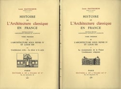 Histoire de l'architecture classique en France Tome 1 l'architecture sous Henri IV et Louis XIII Tome 1 et Tome 2 - la reconstruction de la France, l'architecture religieuse - l'architecture civile, le décor et le style