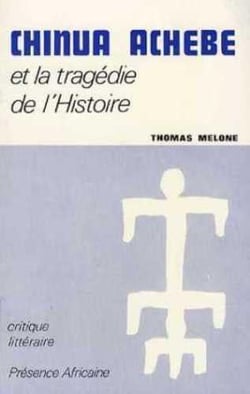 Chinua Achebe et la tragédie de l'histoire