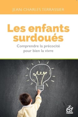 Les enfants surdoués - comprendre la précocité pour bien la vivre