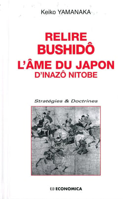 RELIRE BUSHIDO - L'AME DU JAPON DE INAZO
