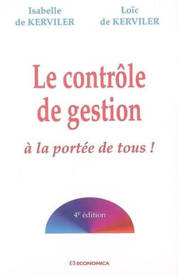 Le controle de gestion a la portee de tous ! (4e edition)