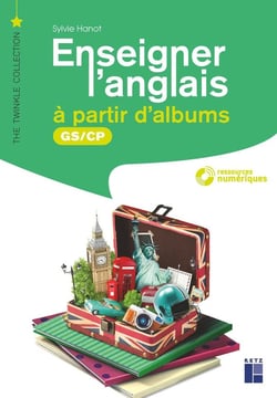 Enseigner l'anglais à partir d'albums - GS/CP