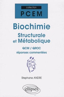 Biochimie structurale et métabolique - QCM/QROC réponses commentées