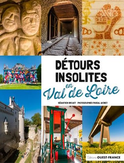 Détours insolites en Val de Loire
