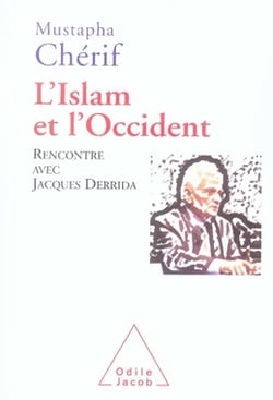L'islam et l'occident - rencontre avec jacques derrida