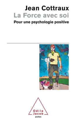 La force avec soi - pour une psychologie positive
