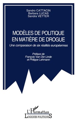 Modèles de politique en matière de drogue : Une comparaison de six réalités européennes