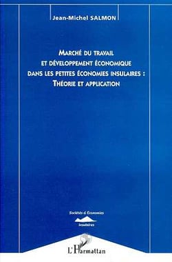 Marché du travail et développement économique dans les petites économies insumaires : théorie et application