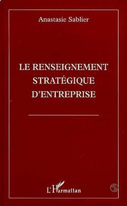 Le renseignement strategique d'entreprise