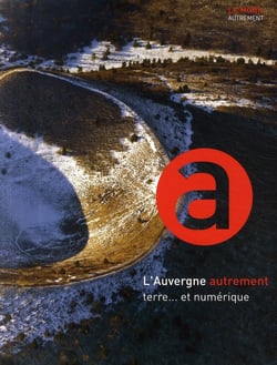 L'Auvergne autrement terre... et numérique