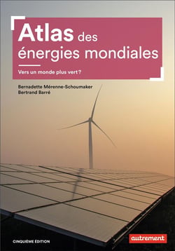 Atlas des énergies mondiales : vers un monde plus vert ? (5e édition)