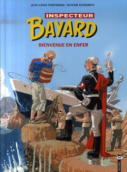 Les enquêtes de l'inspecteur Bayard Tome 16 : bienvenue en enfer