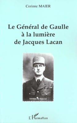 LE GÉNÉRAL DE GAULLE À LA LUMIÈRE DE JACQUES LACAN