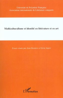 MULTICULTURALISME ET IDENTITÉ EN LITTÉRATURE ET EN ART