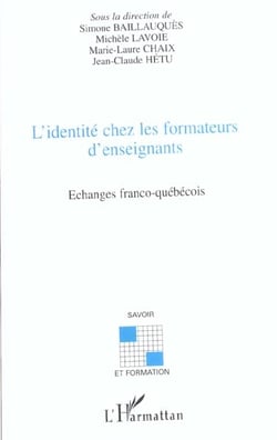 L'IDENTITÉ CHEZ LES FORMATEURS D'ENSEIGNANTS : Echanges franco-québécois