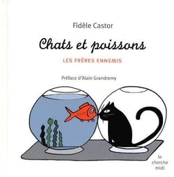 Chats et poissons - les frères ennemis