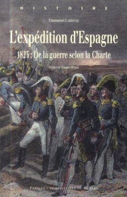 L'expédition d'Espagne - 1823 : de la guerre selon la Charte