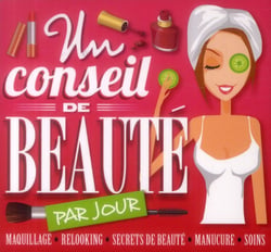 Un conseil beauté par jour (édition 2015)