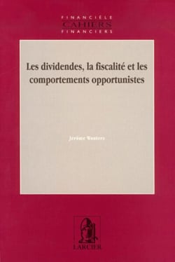Les dividendes, la fiscalite et les comportements opportunistes