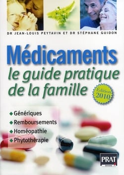 Médicaments le guide pratique de la famille (édition 2010)