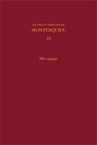 Oeuvres complètes t.10 - mes voyages