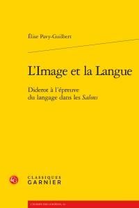 L'image et la langue - diderot à l'épreuve du langage dans les salons