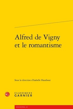 Alfred de Vigny et le romantisme