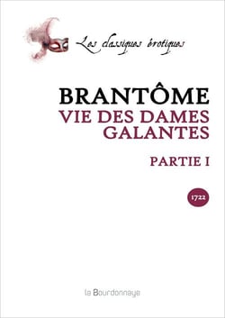 Vies des dames galantes partie i