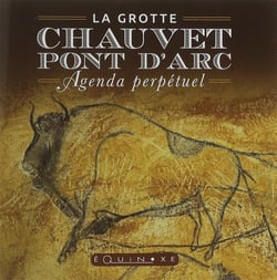 La grotte Chauvet-Pont d'Arc - agenda perpétuel