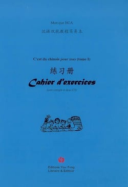 C'est du chinois pour tous Tome 1 - cahier d'exercices avec corrigés