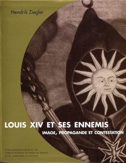 Louis XIV et ses ennemis - image, propagande et contestation