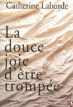 La douce joie d'être trompée