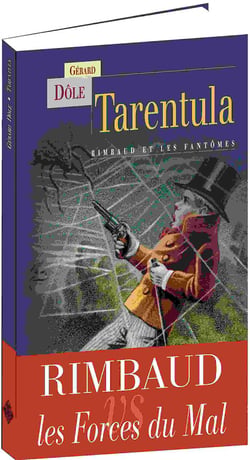 Tarentula : Rimbaud et les fantômes