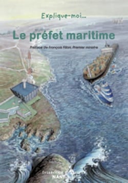 EXPLIQUE-MOI... Tome 77 : le préfet de marine