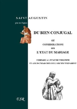 Du bien conjugal, ou l'état du mariage comparé à l'état de virginité