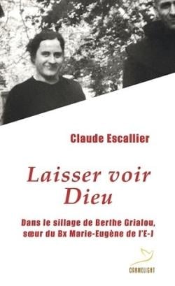 Laissez voir Dieu - dans le sillage de Berthe Grialou